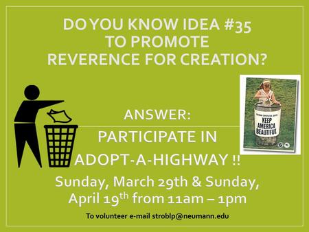 DO YOU KNOW IDEA #35 TO PROMOTE REVERENCE FOR CREATION?