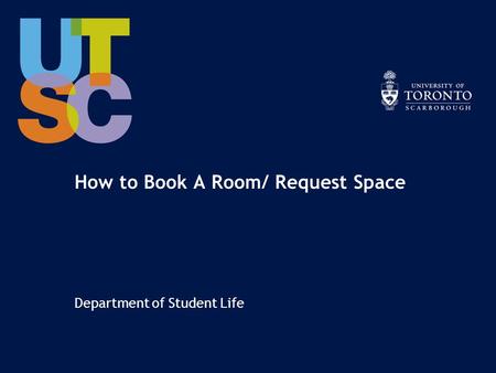 How to Book A Room/ Request Space Department of Student Life.
