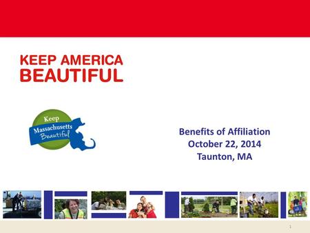 Benefits of Affiliation October 22, 2014 Taunton, MA 1.