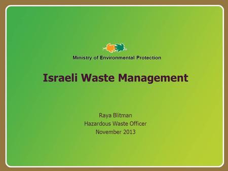 Israeli Waste Management Raya Blitman Hazardous Waste Officer November 2013.