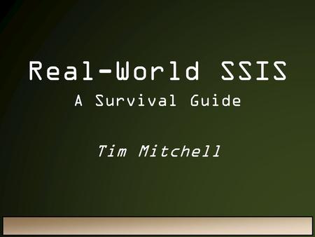 A Survival Guide Tim Mitchell