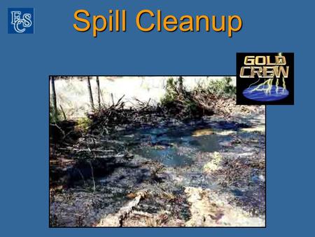 Spill Cleanup. Surface Washing Gold Crew ® concentrate is mixed with water to make a 5% solution. Using a low volume, high pressure washer the Gold Crew.