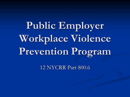 Public Employer Workplace Violence Prevention Program
