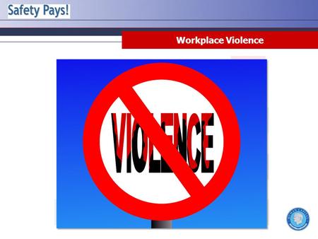 Workplace Violence.