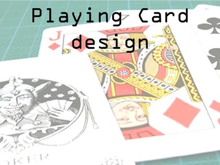 Playing Card design.