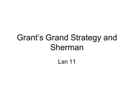 Grant’s Grand Strategy and Sherman