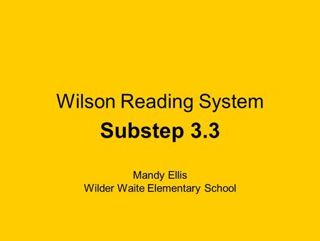 Substep 3.3 Mandy Ellis Wilder Waite Elementary School
