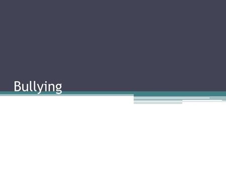 Bullying. What is Bullying? Peer bullying is the repetitive and persistent pattern of behaviors directed by one or more children toward another child.