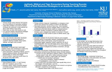 JayHawk, Wildcat and Tiger Encounters During Teaching Rounds: Effect of Risk Reduction Strategies in an Academic Health Center Hawk, J 1,2, second author.