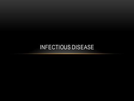 INFECTIOUS DISEASE. DO NOW 10 Weird Health Clues.