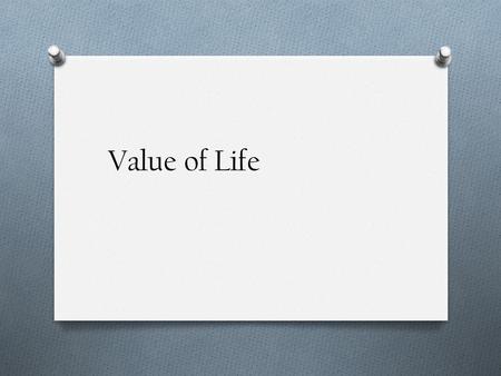 Value of Life.