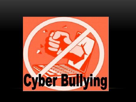 CYBERBULLYING The internet has created a new world for people from alla parts of the world to meet, connect and exchange information Unfortunately, it.