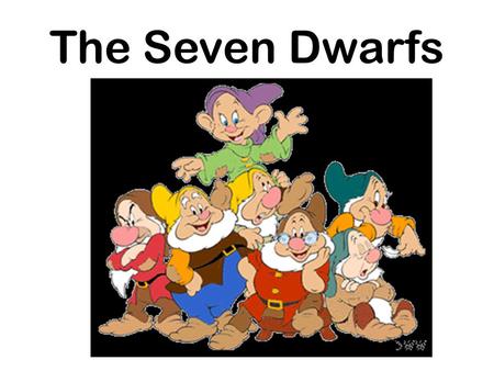 The Seven Dwarfs. MOST ALL DRUGS AFFECT THE AMYGDALA- THE PLEASURE CENTER OF THE BRAIN.