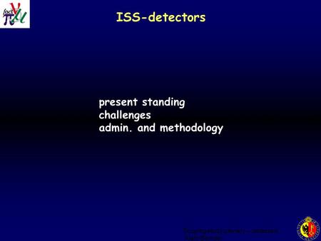 Scoping study plenary -- detectors Alain Blondel ISS-detectors present standing challenges admin. and methodology.