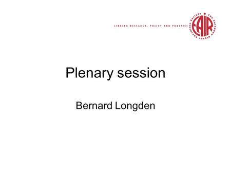 Plenary session Bernard Longden. Part 1 30 th Forum – Copenhagen 2008 Part 2 Polishing the silver: are we really improving higher education? Part 3 Closing.