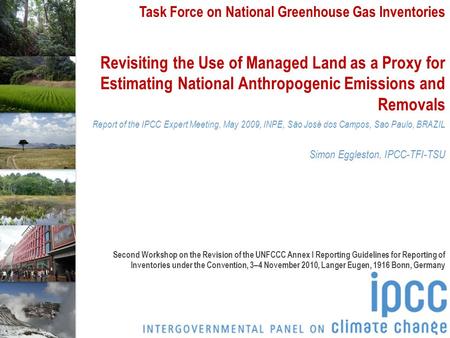 Task Force on National Greenhouse Gas Inventories Revisiting the Use of Managed Land as a Proxy for Estimating National Anthropogenic Emissions and Removals.