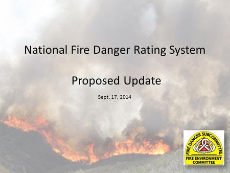 National Fire Danger Rating System Proposed Update