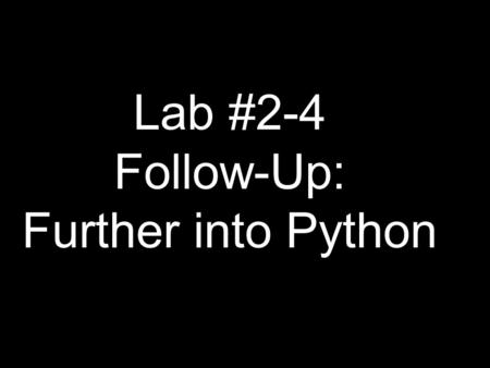 Lab #2-4 Follow-Up: Further into Python. Part 3: Random Numbers.