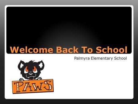 Welcome Back To School Palmyra Elementary School.