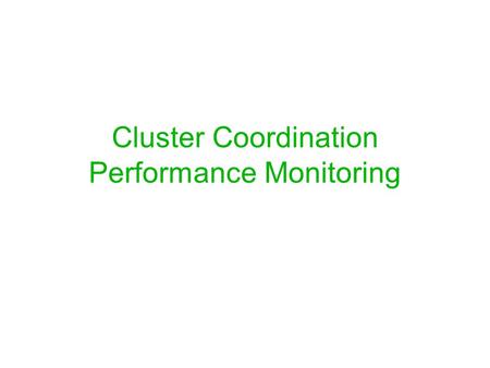 Cluster Coordination Performance Monitoring