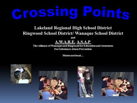 Lakeland Regional High School District Ringwood School District/ Wanaque School District and A.W.A.R.E. A.S.A.P. The Alliance of Wanaque and Ringwood for.