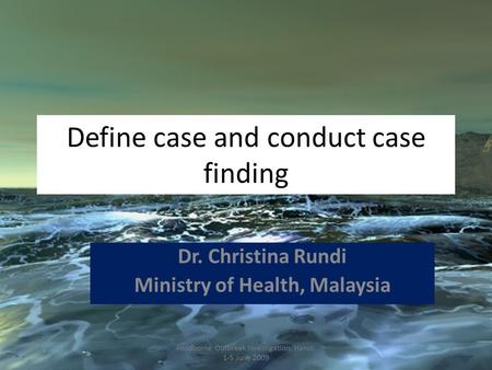 Define case and conduct case finding