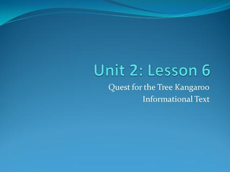 Quest for the Tree Kangaroo Informational Text