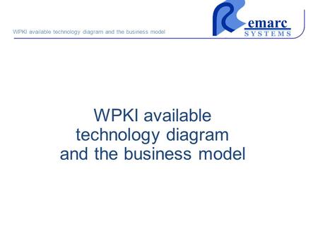 WPKI available technology diagram and the business model