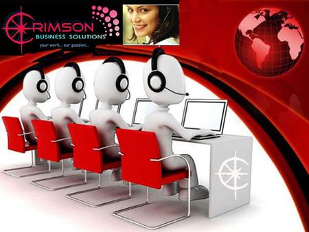 CRIMSON BUSINESS SOLUTIONS. “ The goal as a company is to have customer service that is not the best, but legendary ” - CBS.