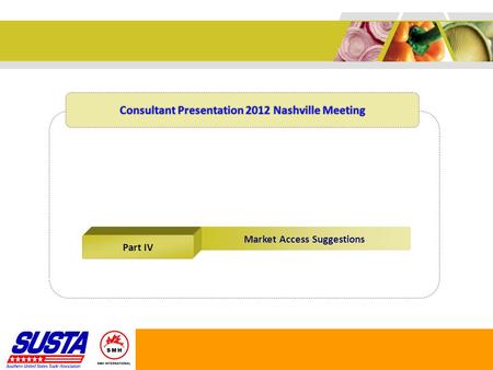 Market Access Suggestions Part IV Consultant Presentation 2012 Nashville Meeting.