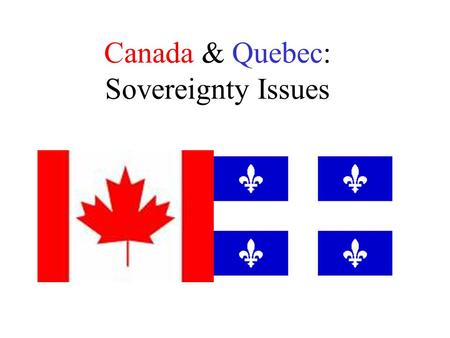 Canada & Quebec: Sovereignty Issues