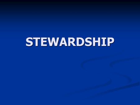 STEWARDSHIP. The Question of OWNERSHIP 1 Peter 1:13-19 13 Therefore, preparing your minds for action, and being sober-minded, set your hope fully on the.