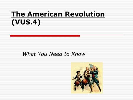 The American Revolution (VUS.4)