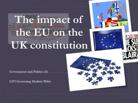 The impact of the EU on the UK constitution