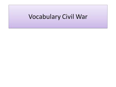 Vocabulary Civil War. Missouri Compromise The Missouri Compromise, submitted by Henry Clay, was passed in 1820 between the pro-slavery and anti-slavery.