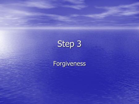Step 3 Forgiveness. The 7 Steps to the Cure of Souls Forgiveness When God pardons sin, He absolves you from the condemnation of the law, and He removes.
