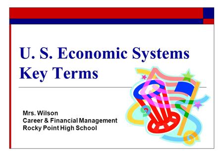 U. S. Economic Systems Key Terms