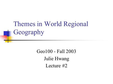 Themes in World Regional Geography