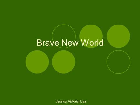 Brave New World Jessica, Victoria, Lisa. Structure Introduction Book  Brief overview of Aldous Huxley  Summary of the Plot  First Chapter Caste – System.