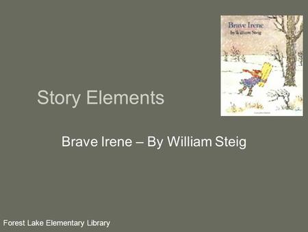 Brave Irene – By William Steig