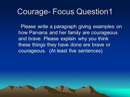 Courage- Focus Question1