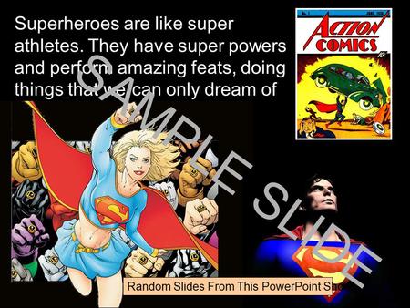Superheroes are like super athletes