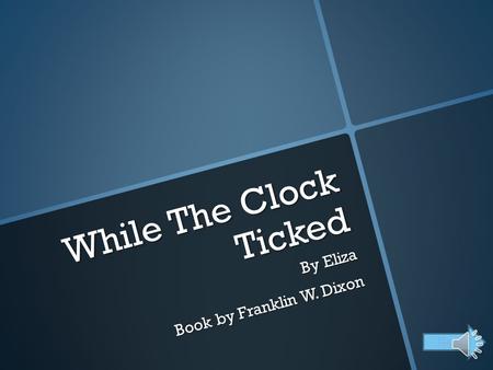 While The Clock Ticked By Eliza Book by Franklin W. Dixon Next.
