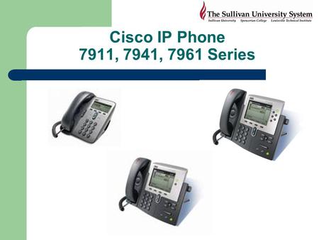 Cisco IP Phone 7911, 7941, 7961 Series Full-feature telephone that provides voice communication over the same data network that your computer uses, allowing.