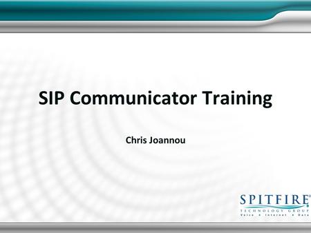 SIP Communicator Training Chris Joannou. What is SIP?What is SIP? Overview of SIP CommunicatorOverview of SIP Communicator Site requirementsSite requirements.