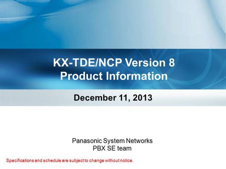 KX-TDE/NCP Version 8 Product Information