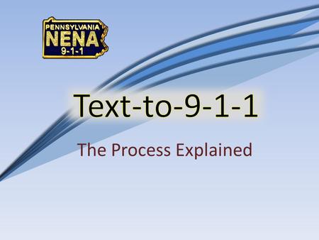 Text-to-9-1-1 The Process Explained.