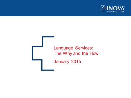 0 Language Services: The Why and the How January 2015.