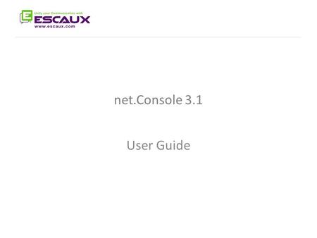 The net.Console User Manual net.Console 3.1 User Guide.