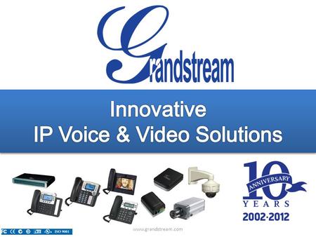 Www.grandstream.com. Overview Company Overview GXP Series IP Phones GXV IP Multimedia Phones ATA and Gateways Coming Soon! Company Overview GXP Series.